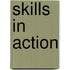 Skills in action