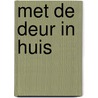 Met de deur in huis door Meynen