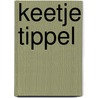 Keetje Tippel by Neel Doff