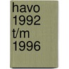 Havo 1992 t/m 1996 door Onbekend