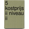 5 Kostprijs II niveau II door R. Brouwers