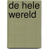 De hele wereld by Marcel Möring