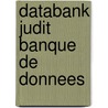 Databank Judit Banque de donnees door Onbekend