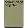 Bouwkundige projecten door Onbekend