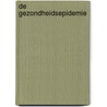 De gezondheidsepidemie by Johan Polder
