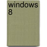 Windows 8 door Bert van Aalten