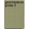 Geschiedenis groep 3 door I. Versteeg