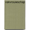 Vakvrouwschap by F. Wouters