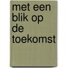 Met een blik op de toekomst door Hoogeveen