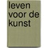 Leven voor de kunst