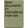 Basic documents on international trade law door Onbekend