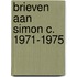 Brieven aan Simon C. 1971-1975