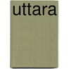 Uttara by D. Buddhadev