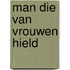 Man die van vrouwen hield