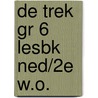 DE TREK GR 6 LESBK NED/2E W.O. by Wim Kratsborn