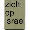 Zicht op israel door M. van Campen