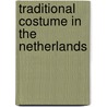 Traditional costume in the Netherlands door Onbekend