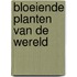Bloeiende planten van de wereld
