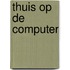 Thuis op de Computer