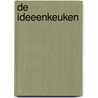 De ideeenkeuken by M. Cremer