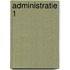 Administratie 1