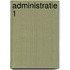 Administratie 1