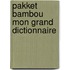 Pakket bambou mon grand dictionnaire