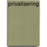Privatisering by Unknown