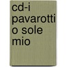 Cd-i Pavarotti o sole mio door Onbekend