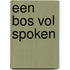 Een bos vol spoken