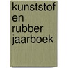Kunststof en Rubber Jaarboek door Onbekend