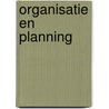 Organisatie en planning by C. de Zwart