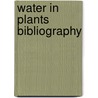 Water in plants bibliography door Onbekend