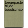 Toegepaste blijde boodschap by Jürgen Mettepenningen