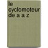 Le cyclomoteur de A a Z