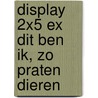 Display 2x5 ex Dit ben ik, Zo praten dieren by Fiona Rempt