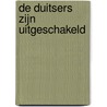 De Duitsers zijn uitgeschakeld by Tinkebell