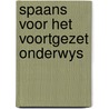Spaans voor het voortgezet onderwys by Unknown