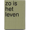 Zo is het leven door Paul Kindt