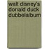 Walt disney's donald duck dubbelalbum