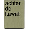 Achter de kawat by Charles Burki