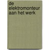 De elektromonteur aan het werk door Onbekend