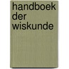 Handboek der wiskunde by Unknown