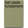 Het vaste fundament door W. Romaine