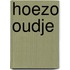 Hoezo oudje