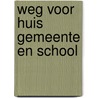 Weg voor huis gemeente en school door Onbekend