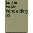 TAAL IN BEELD HANDLEIDING A2