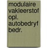 Modulaire vakleerstof opl. autobedryf bedr. by Unknown