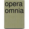 Opera omnia door Onbekend