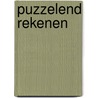 Puzzelend rekenen by Unknown